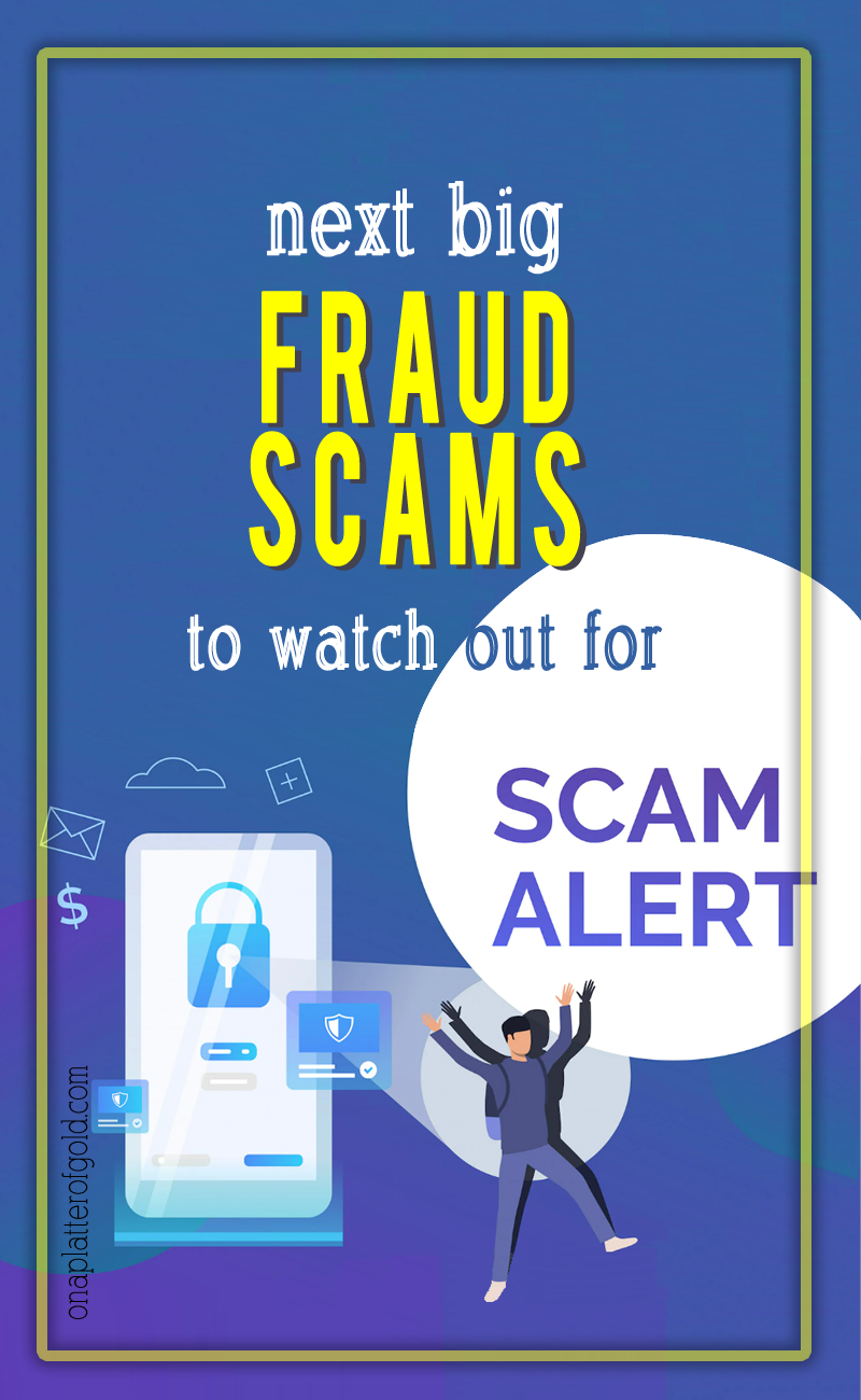 Next Big Fraud Scams To Look Out For